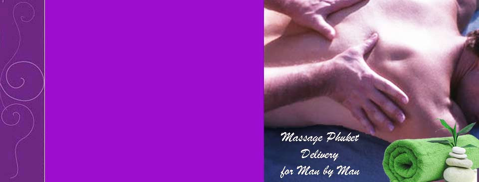 Massage Spa Delivery for Man by Man - Spa Massage for Men Phuket Thailand