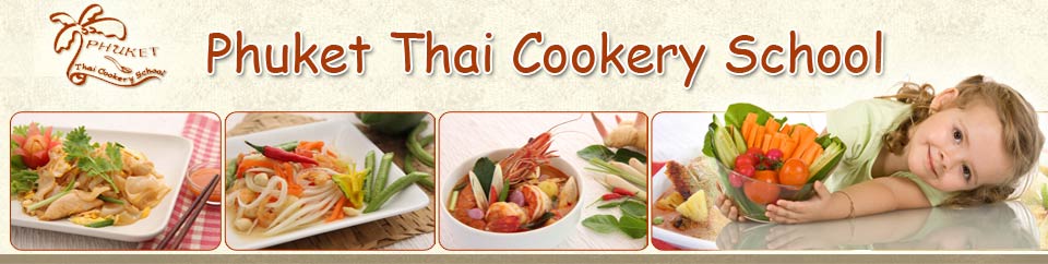 Phuket Thai Cookery School Thai Cuisine Cooking School Phuket Thailand