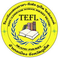 TEFL-Language School Phuket Island Thailand Education (ED) Immigration Visa